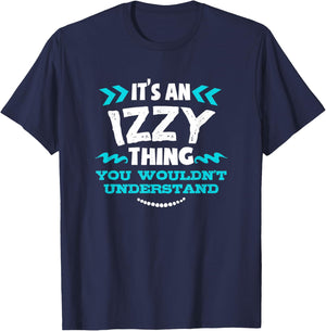 Izzy Personalized Gift It's An Izzy Thing Custom T-Shirt - T-Shirt | Navy