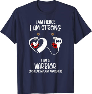 Cochlear Implant Awareness Ribbon I Am Fierce Strong Warrior T-Shirt - T-Shirt | Navy