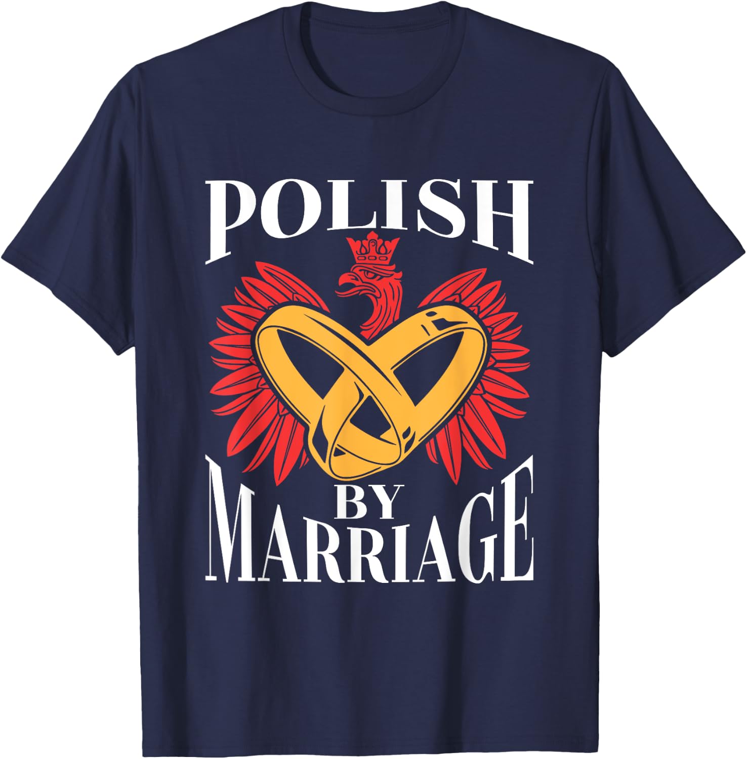 Polish By Marriage Poland Eagle Polish Husband Wife T-Shirt - T-Shirt | Navy
