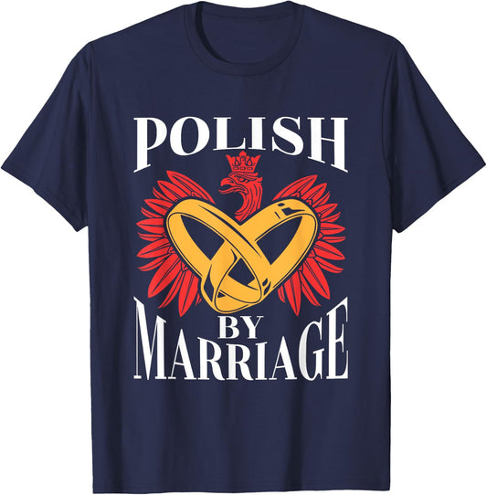 Polish By Marriage Poland Eagle Polish Husband Wife T-Shirt - T-Shirt | Navy