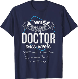 A wise doctor once wrote T-Shirt - T-Shirt | Navy