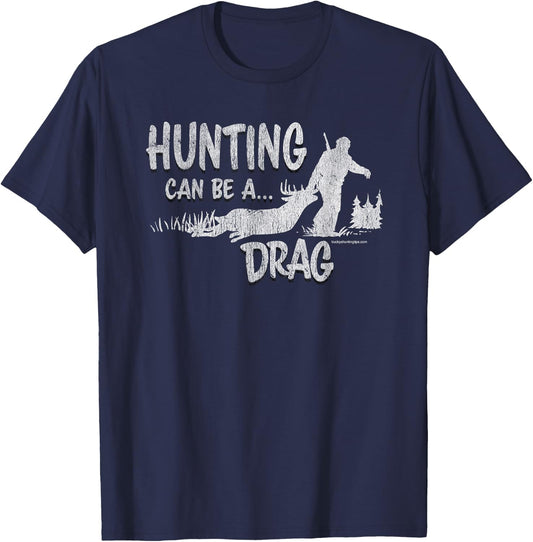 Deer Hunting Can Be A Drag T-Shirt - T-Shirt | Navy
