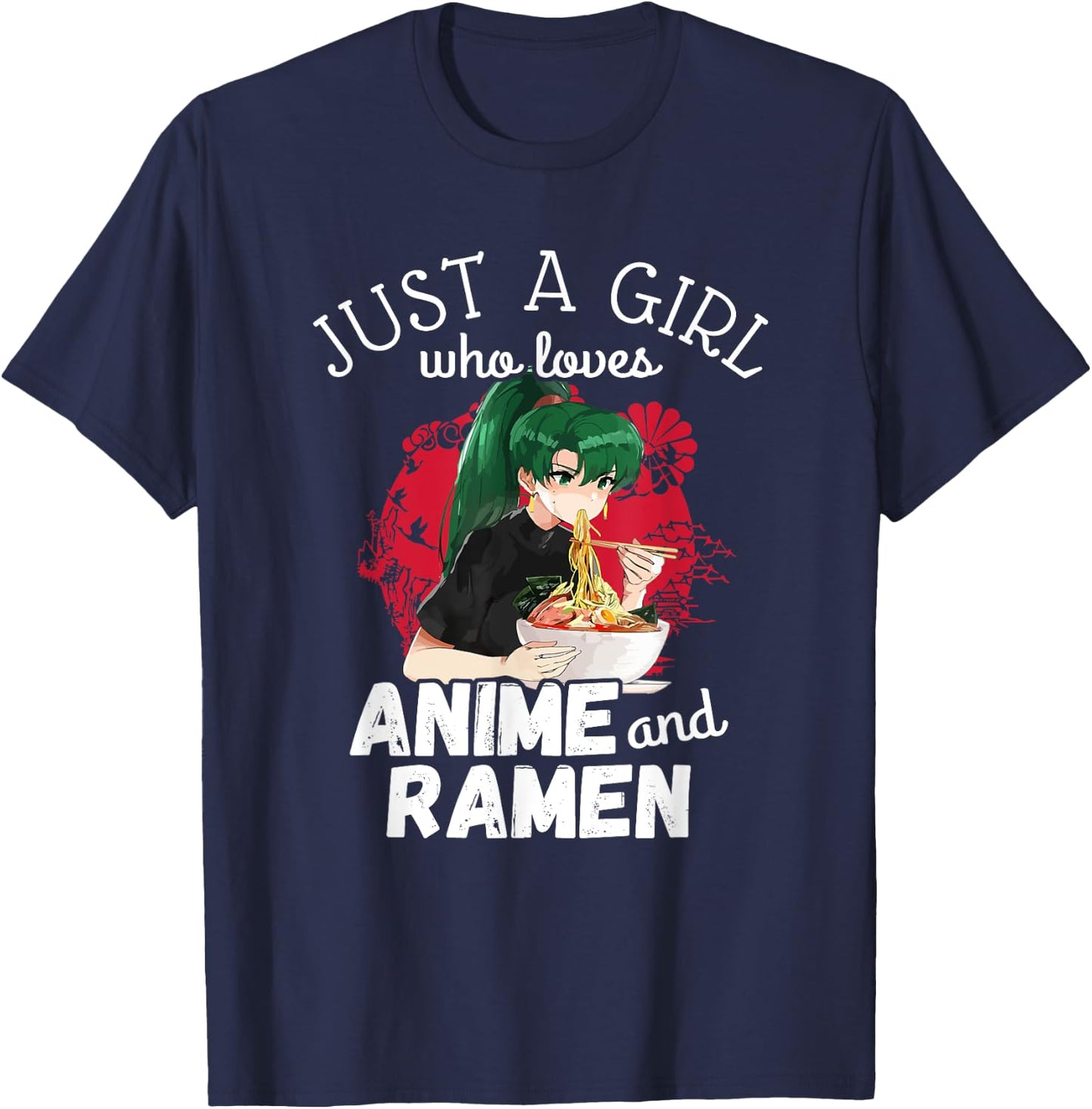 Just A Girl Who Loves Anime and Ramen - Cute Kawaii Gift T-Shirt - T-Shirt | Navy
