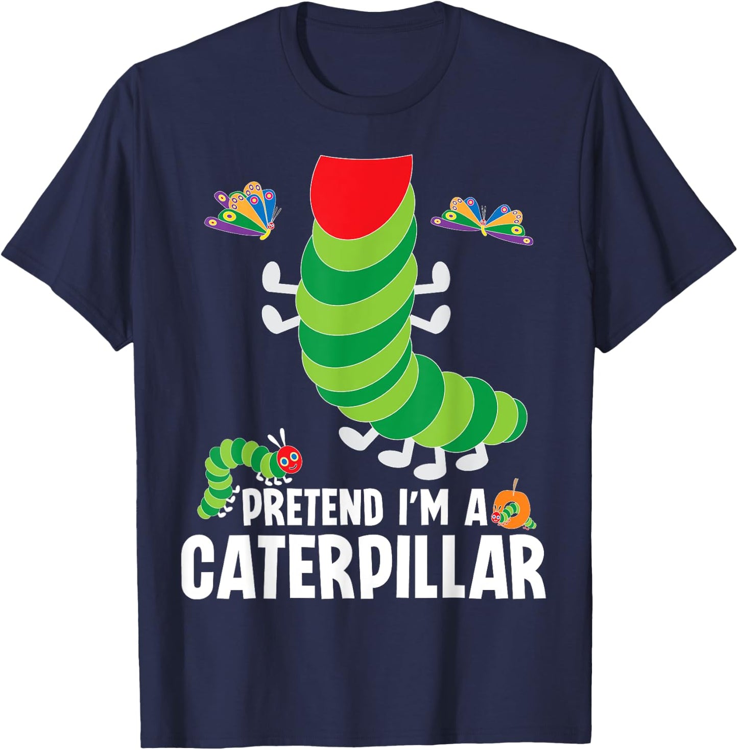 Pretend I'm A Caterpillar Funny Lazy Halloween Costume T-Shirt - T-Shirt | Navy