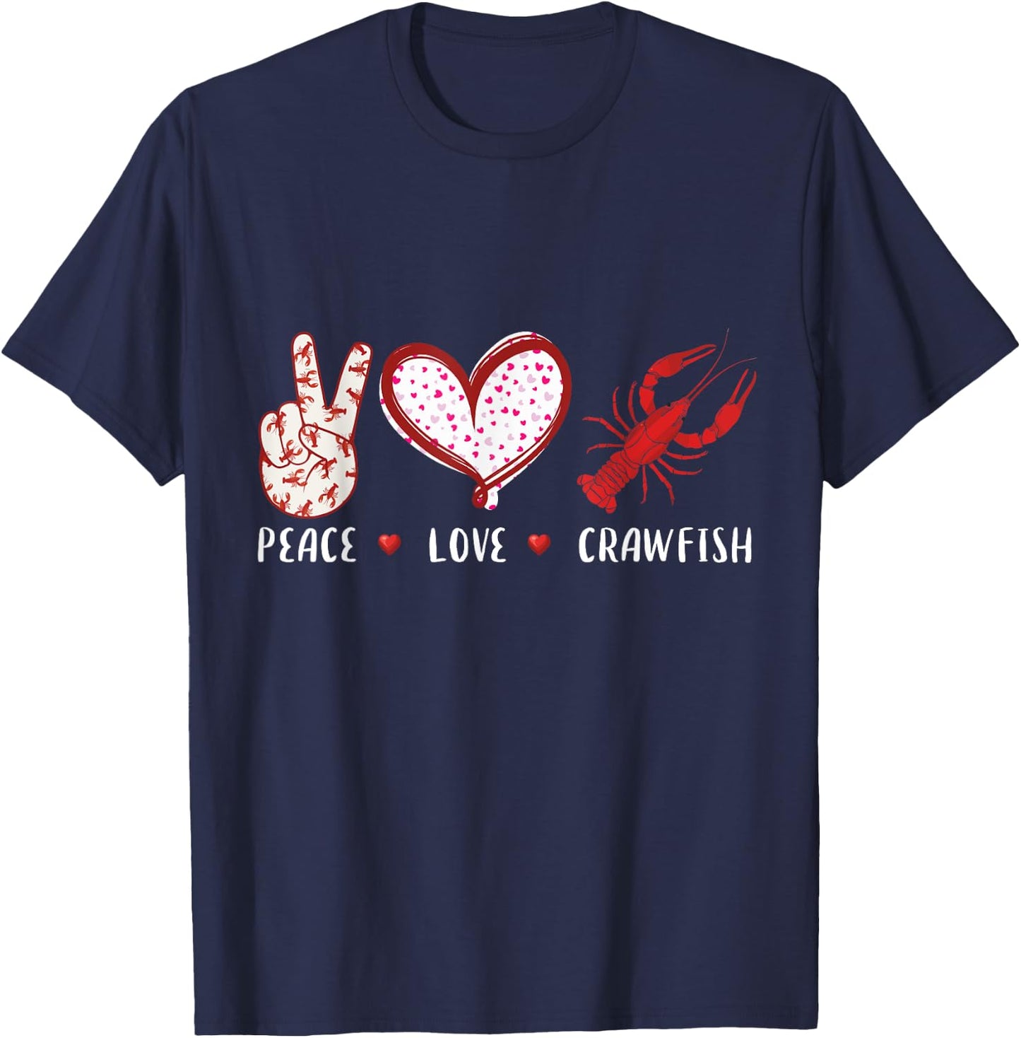 Peace Love Crawfish Boil Gift Women Kids Boys Girls T-Shirt - T-Shirt | Navy