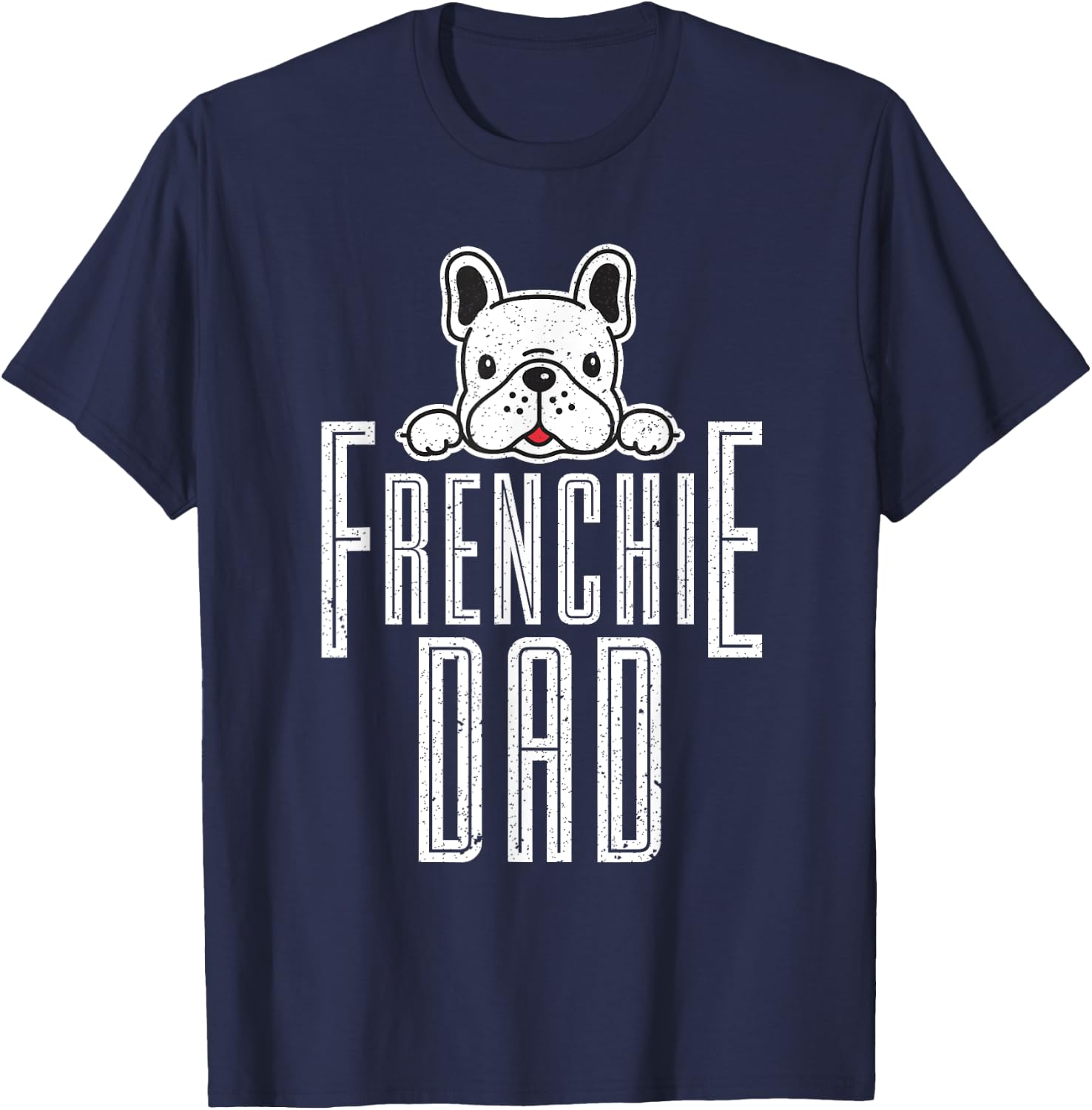 Fathers Day Frenchie Dad Gift French Bulldog Men Women Girls Kids T-Shirt - T-Shirt | Navy