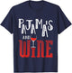 Pajama's And Wine T-Shirt - T-Shirt | Navy