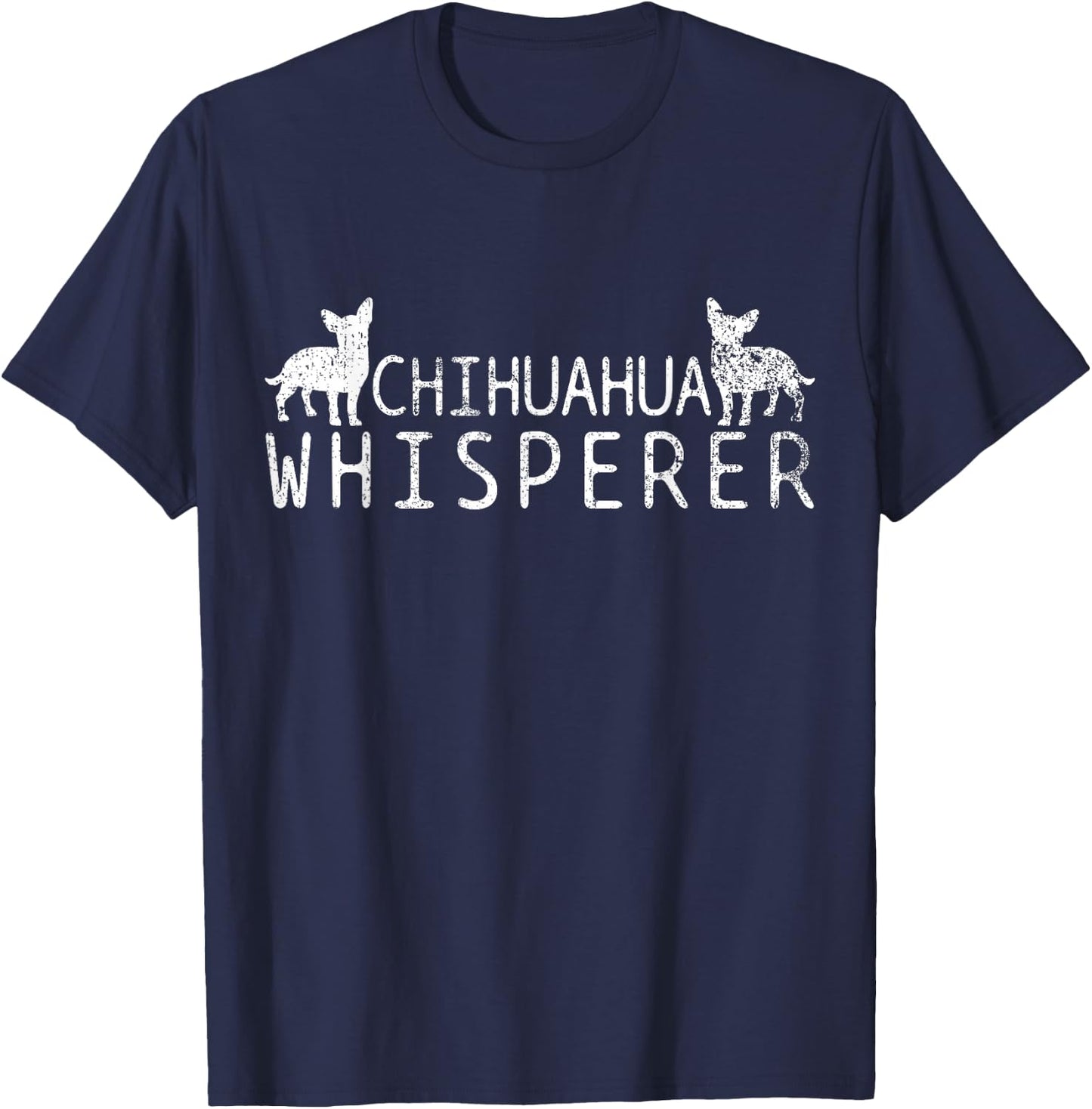 Chihuahua Whisperer T-Shirt - T-Shirt | Navy