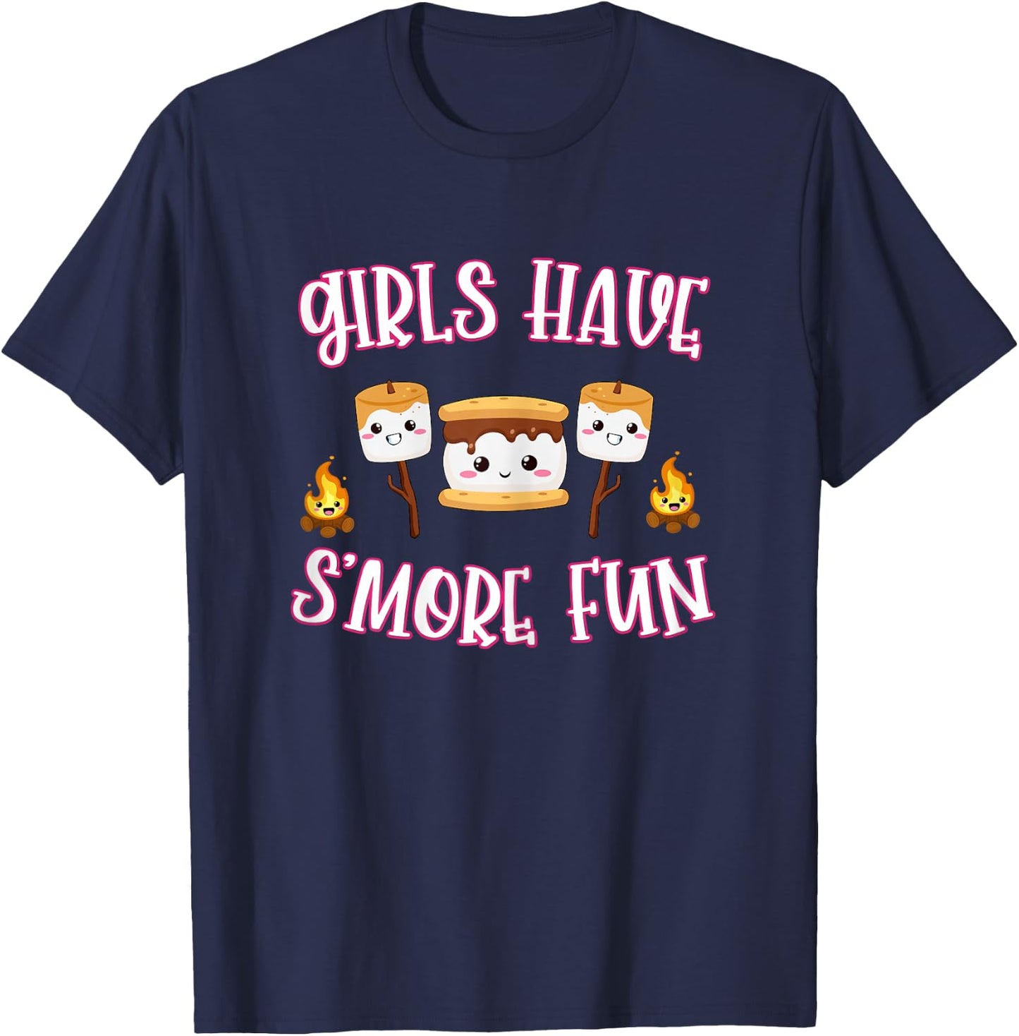 Funny Camping Smores Girls Have Smore Fun Cute Kawaii Smores T-Shirt - T-Shirt | Navy