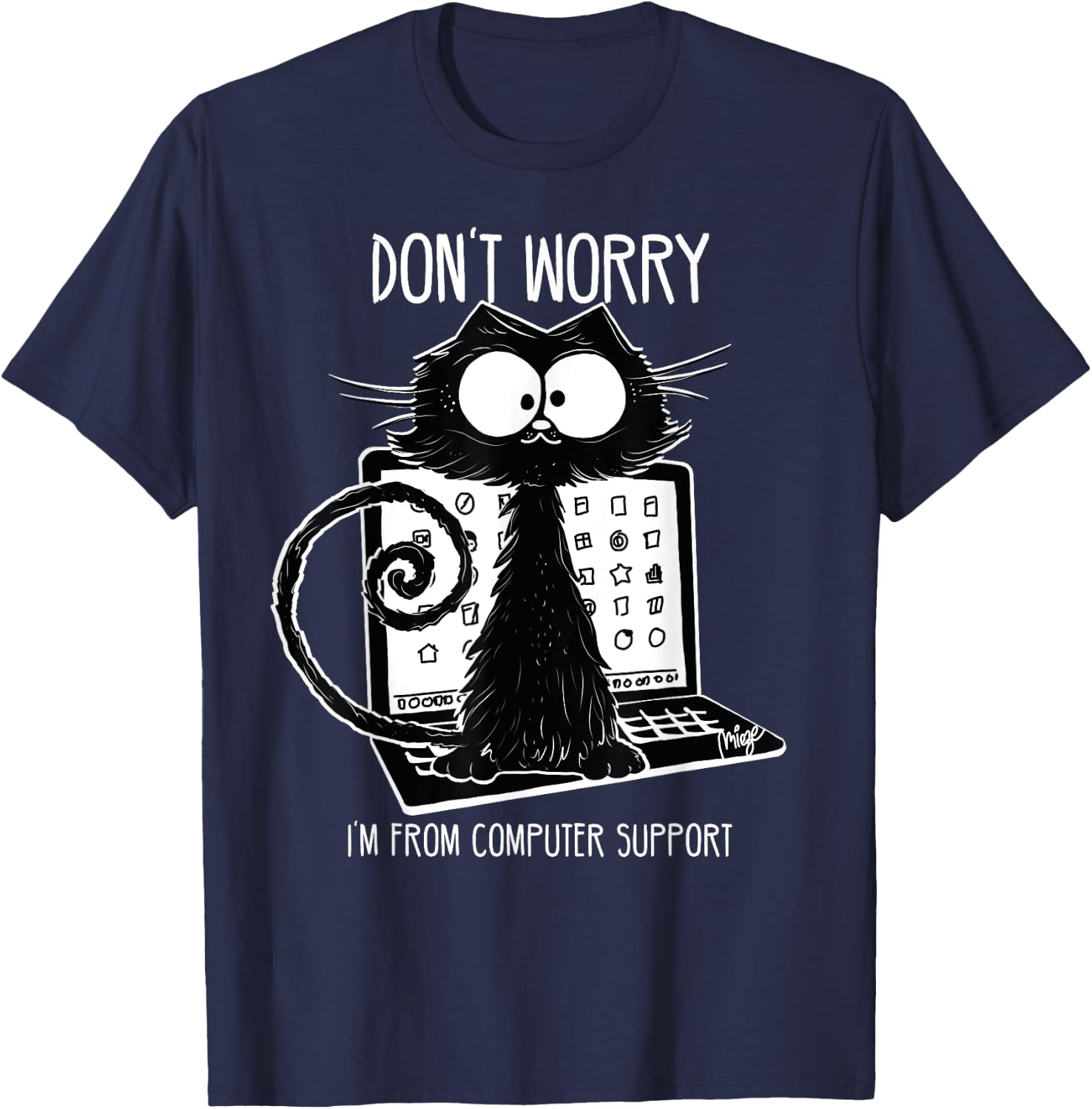 Funny Cat Saying Computer Support Men Women T-Shirt - T-Shirt | Navy