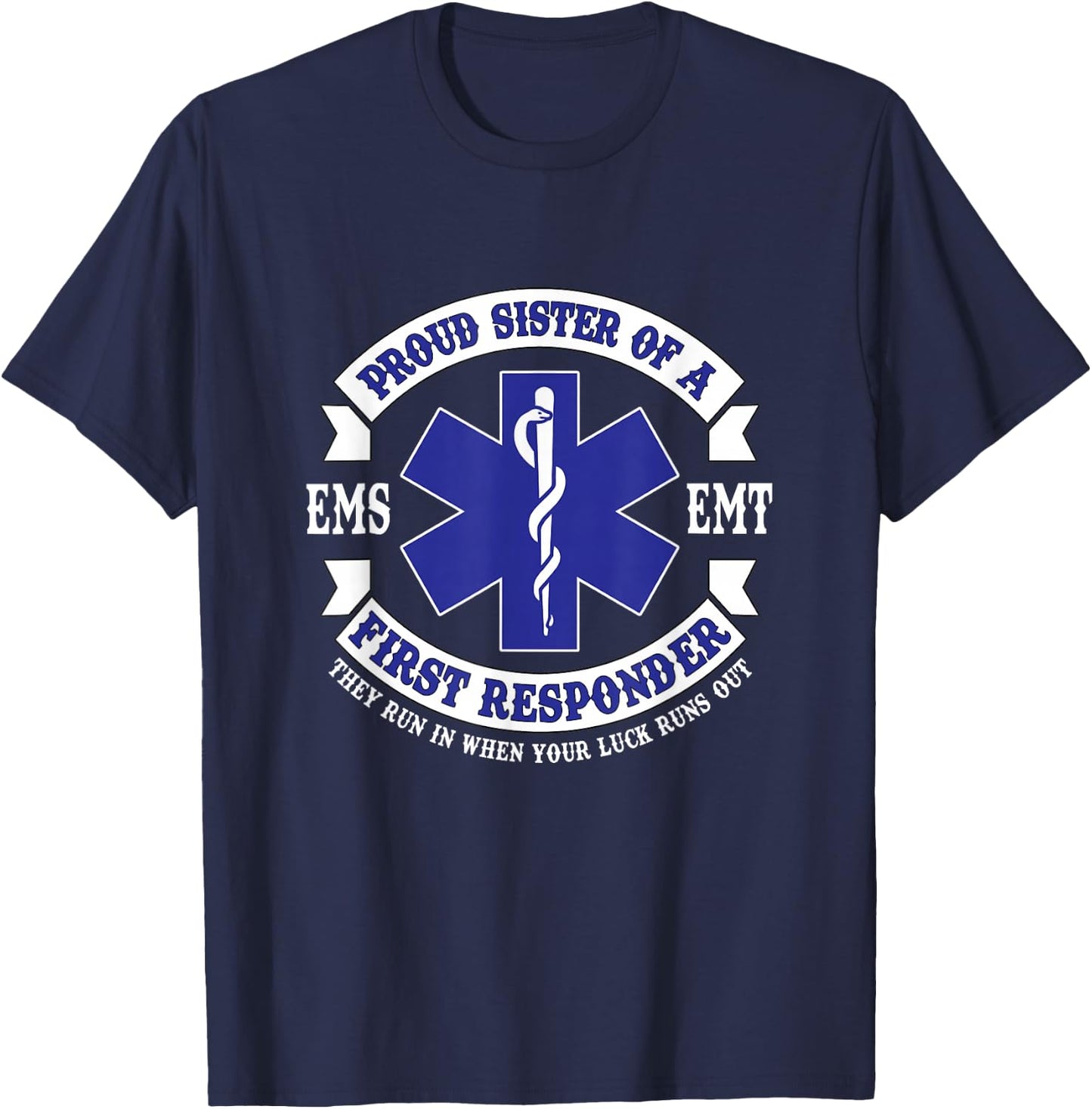 Proud Sister First Responder EMS EMT Novelty Apparel T-Shirt - T-Shirt | Navy