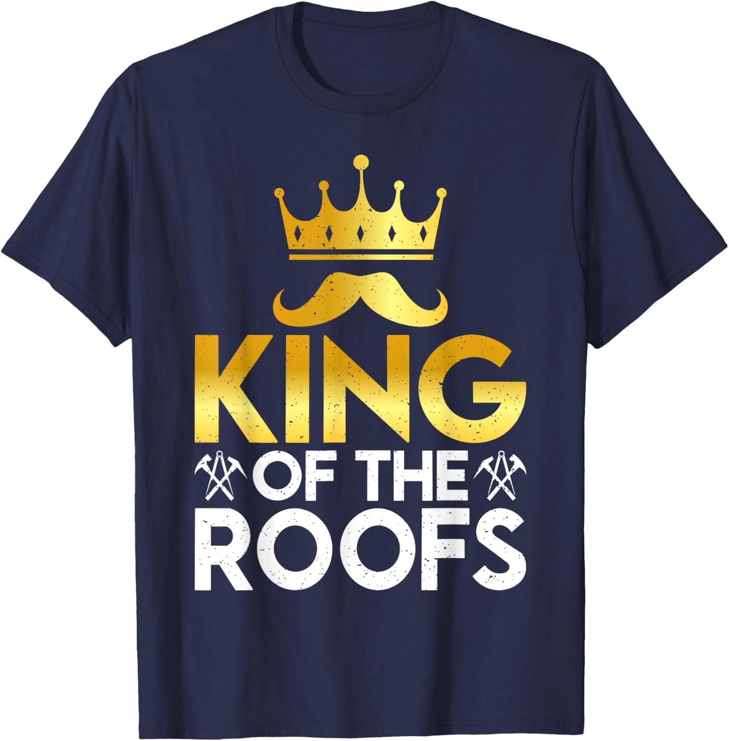 King of the Roofs Roofing T-Shirt - T-Shirt | Navy