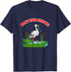 Don't Ever Give Up Funny Inspirational Animal Lover Gift T-Shirt - T-Shirt | Navy