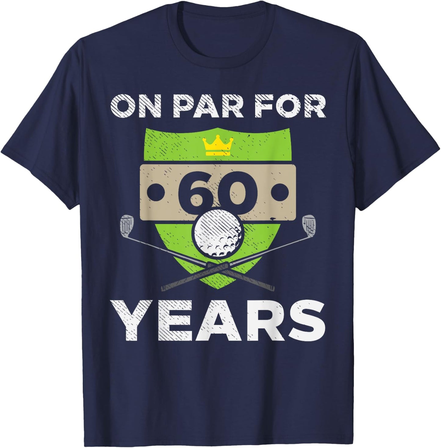 On Par For 60 Years Cool 60th Birthday Gift Men Golf T-Shirt - T-Shirt | Navy