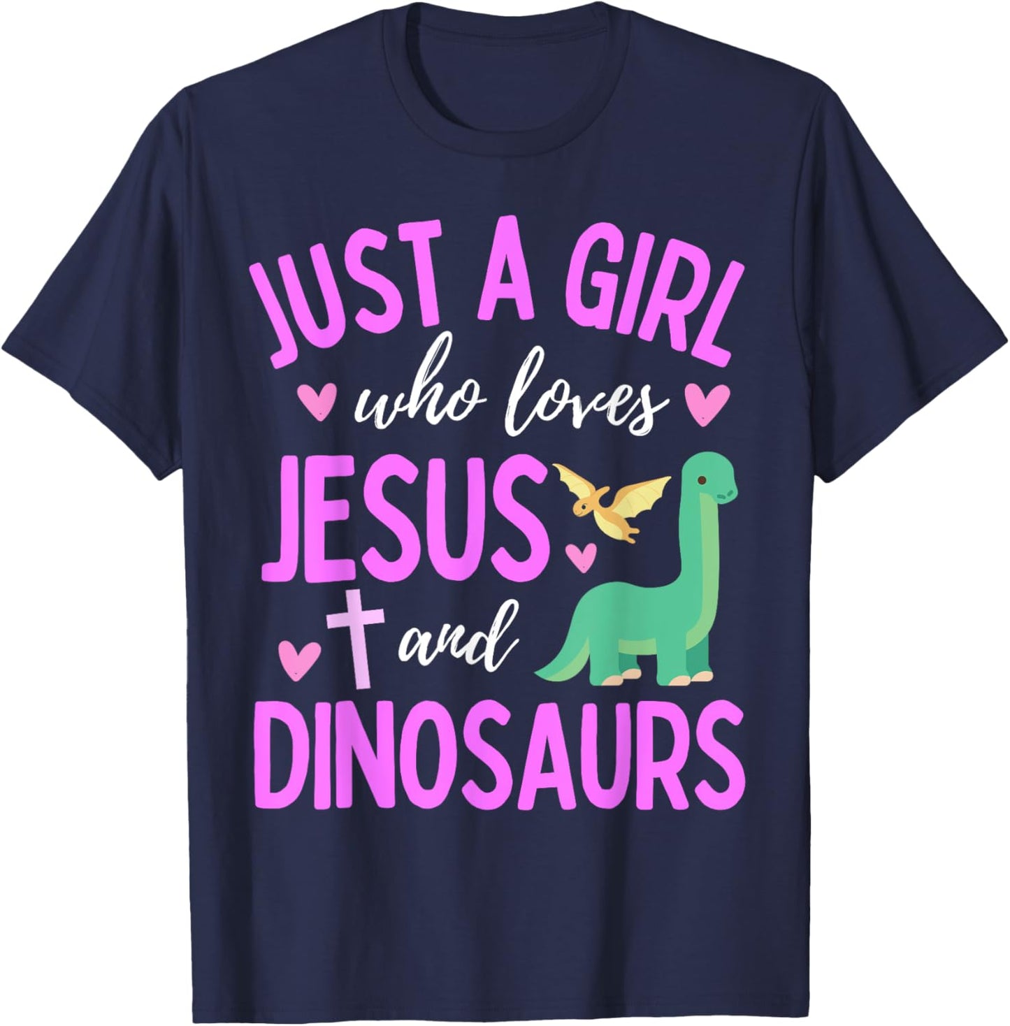 Just A Girl Who Loves Jesus and Dinosaurs Christian Cute T-Shirt - T-Shirt | Navy