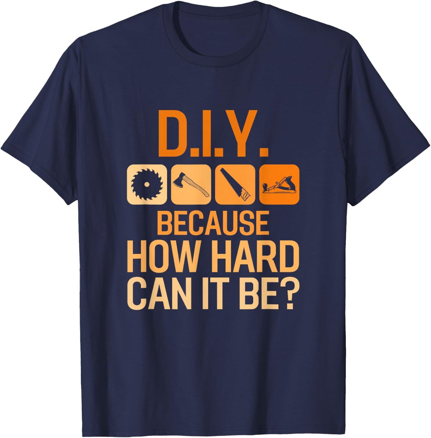 Funny DIY Home Improvement Design for DIY Lovers T-Shirt - T-Shirt | Navy