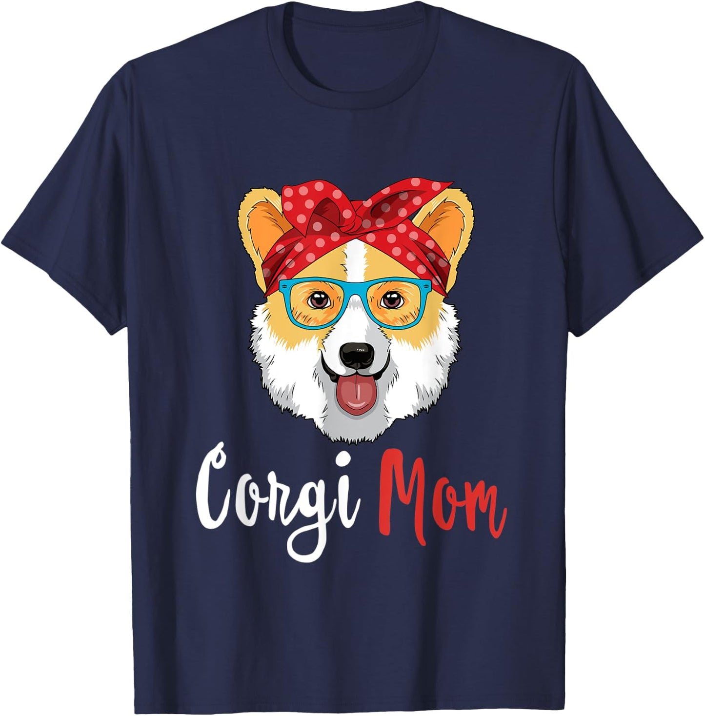 Corgi Mama Shirt Puppy Mom Dog Mama Lover Gift T-Shirt - T-Shirt | Navy