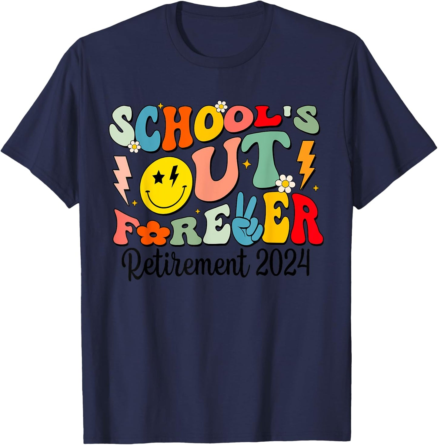 Groovy School's Out Forever Retired Teacher Retirement 2024 T-Shirt - T-Shirt | Navy