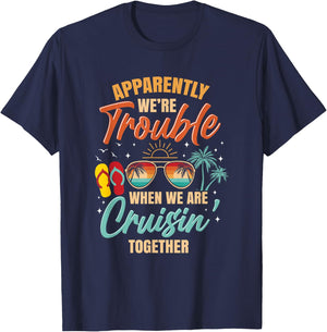 Apparently We're Trouble When We Are Cruising Together Retro T-Shirt - T-Shirt | Navy