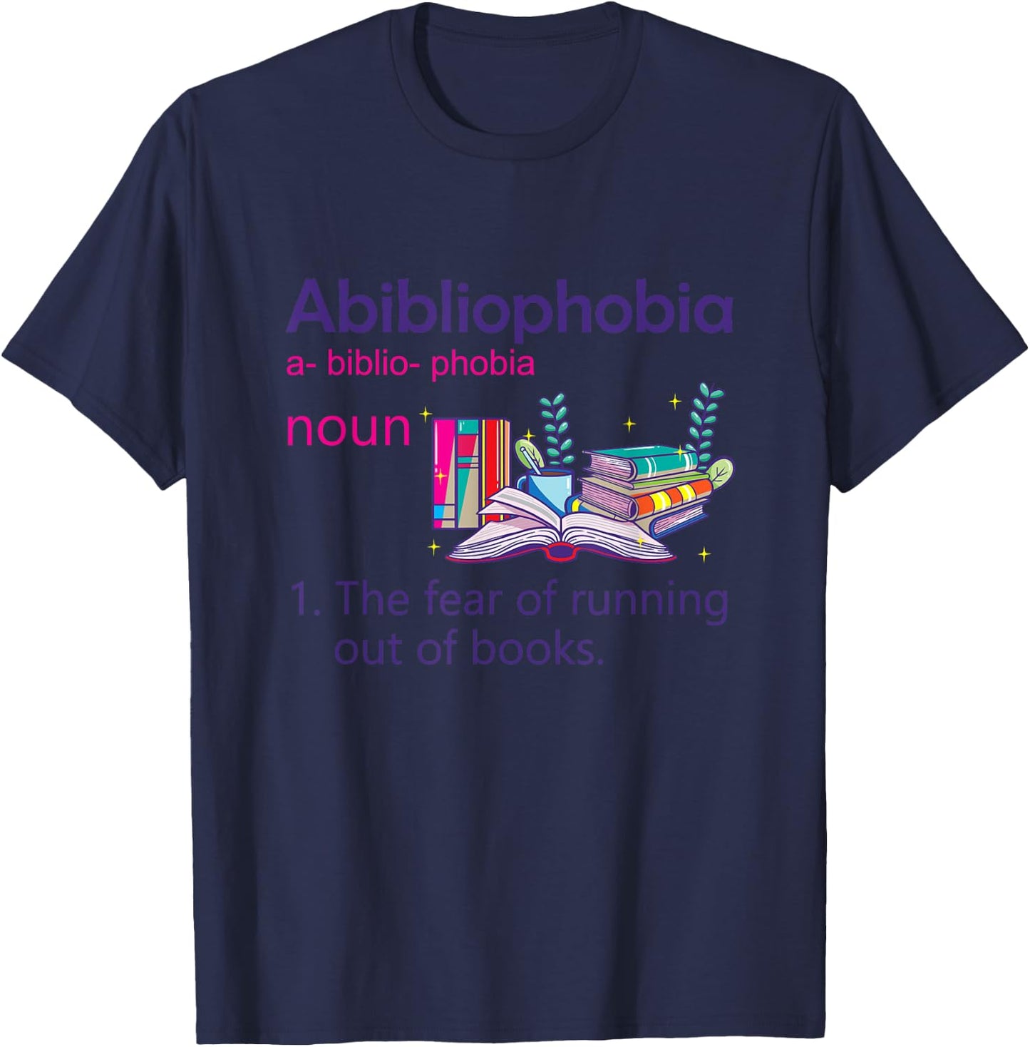 Abibliophobia Definition Reading Nerd Book Lovers Geek Girls T-Shirt - T-Shirt | Navy