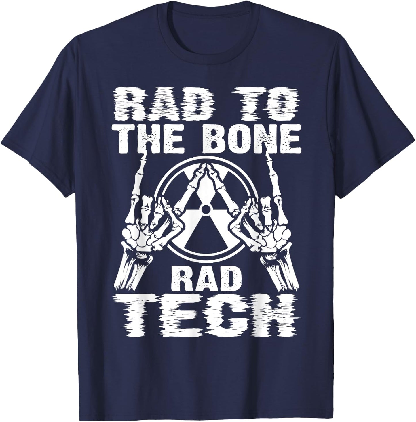 Funny Rad Bone Rad Tech Gift Men Women Cool X-ray Radiology T-Shirt - T-Shirt | Navy