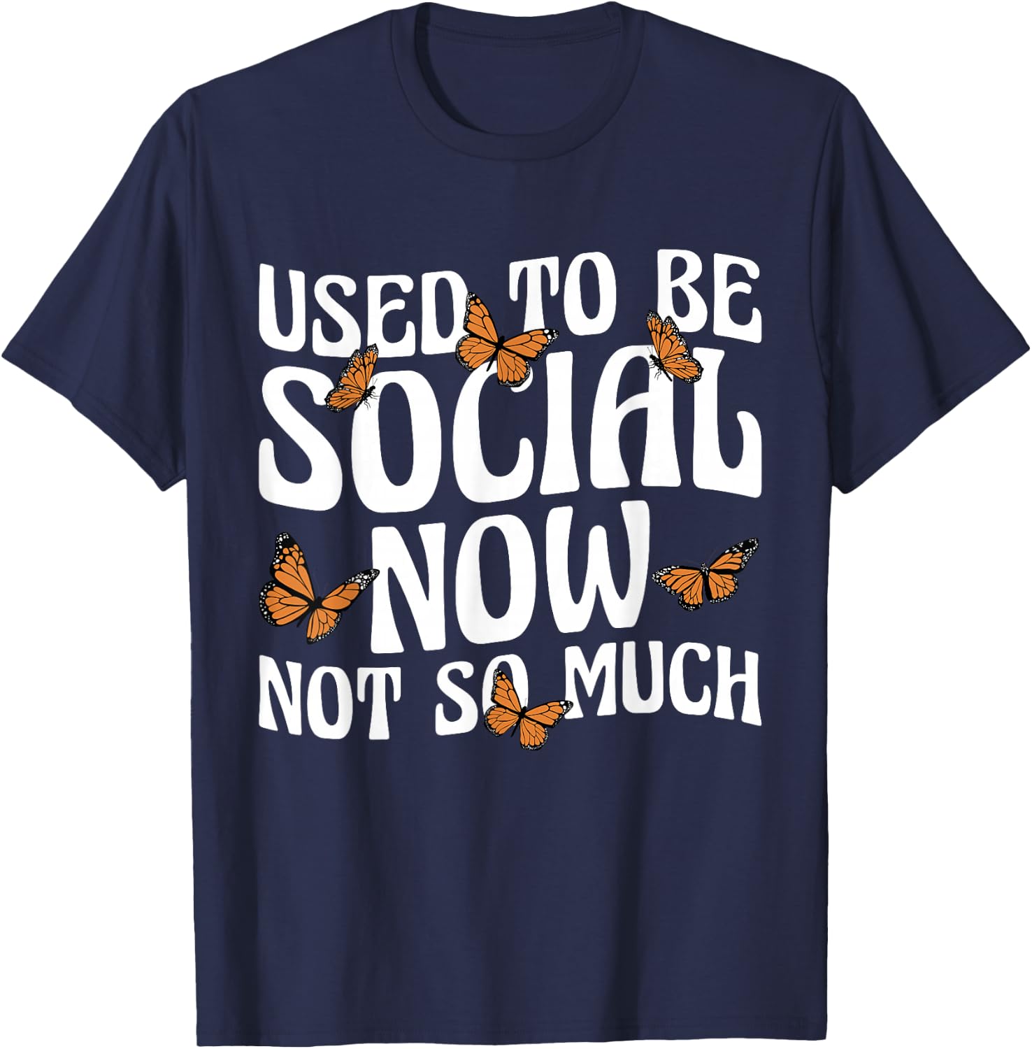 Anti Social I Used To Be Social Introvert Butterfly T-Shirt - T-Shirt | Navy