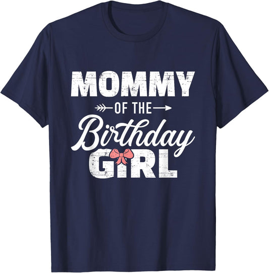 Mommy of the birthday daughter girl matching family for mom T-Shirt - T-Shirt | Navy