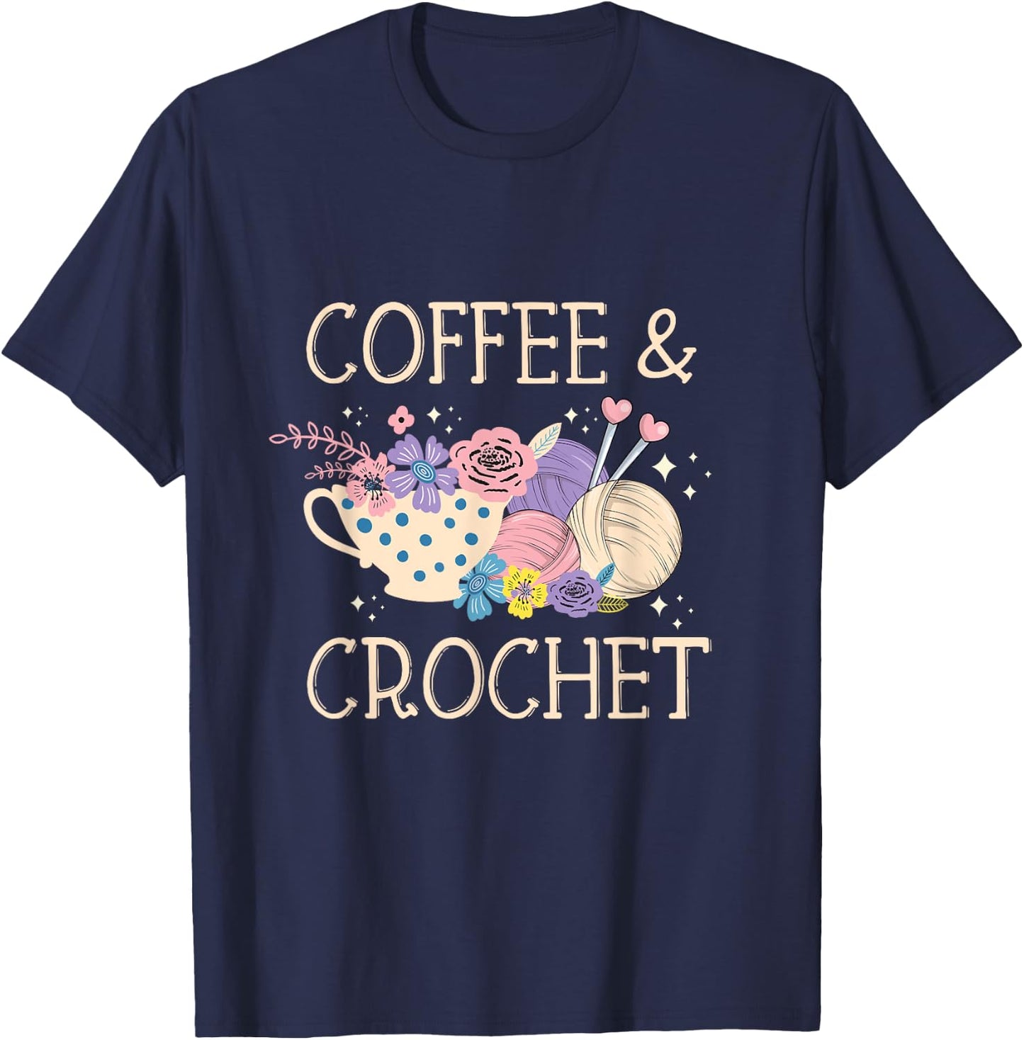 Crochet Coffee Crochet Knitting Yarn Crochet Lovers T-Shirt - T-Shirt | Navy