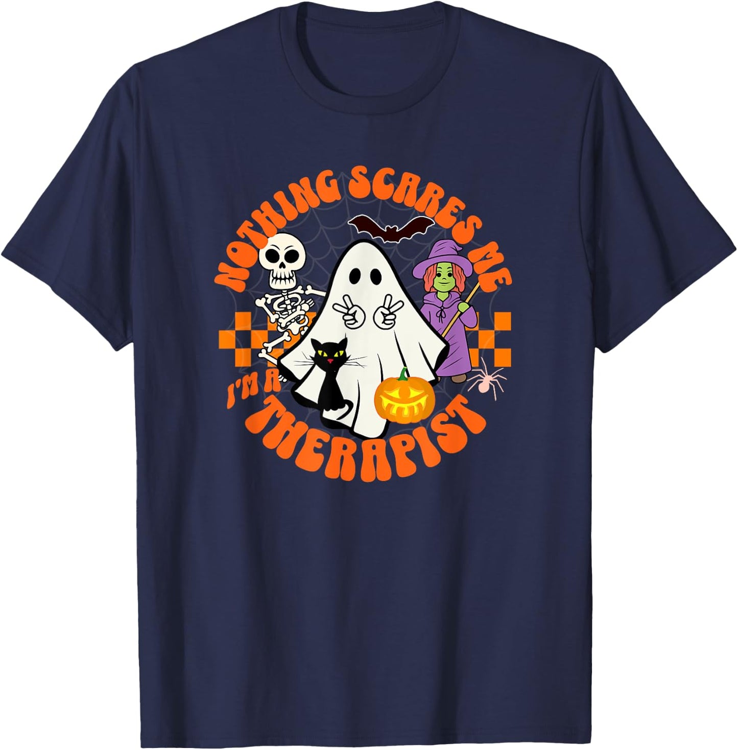 Nothing Scares Me I'm a Therapist Funny Halloween T-Shirt - T-Shirt | Navy