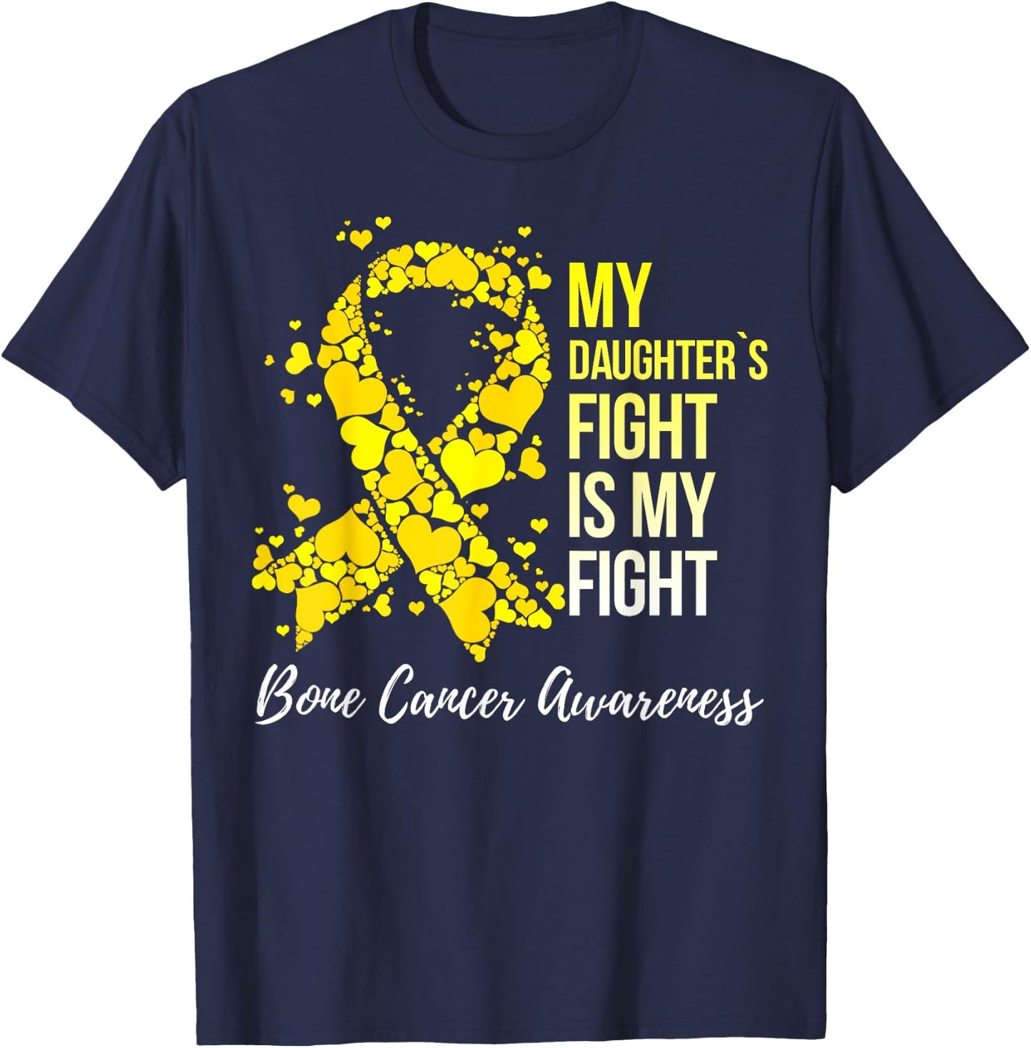 My Daughter’s Fight Is My Fight Bone Cancer Awareness T-Shirt - T-Shirt | Navy