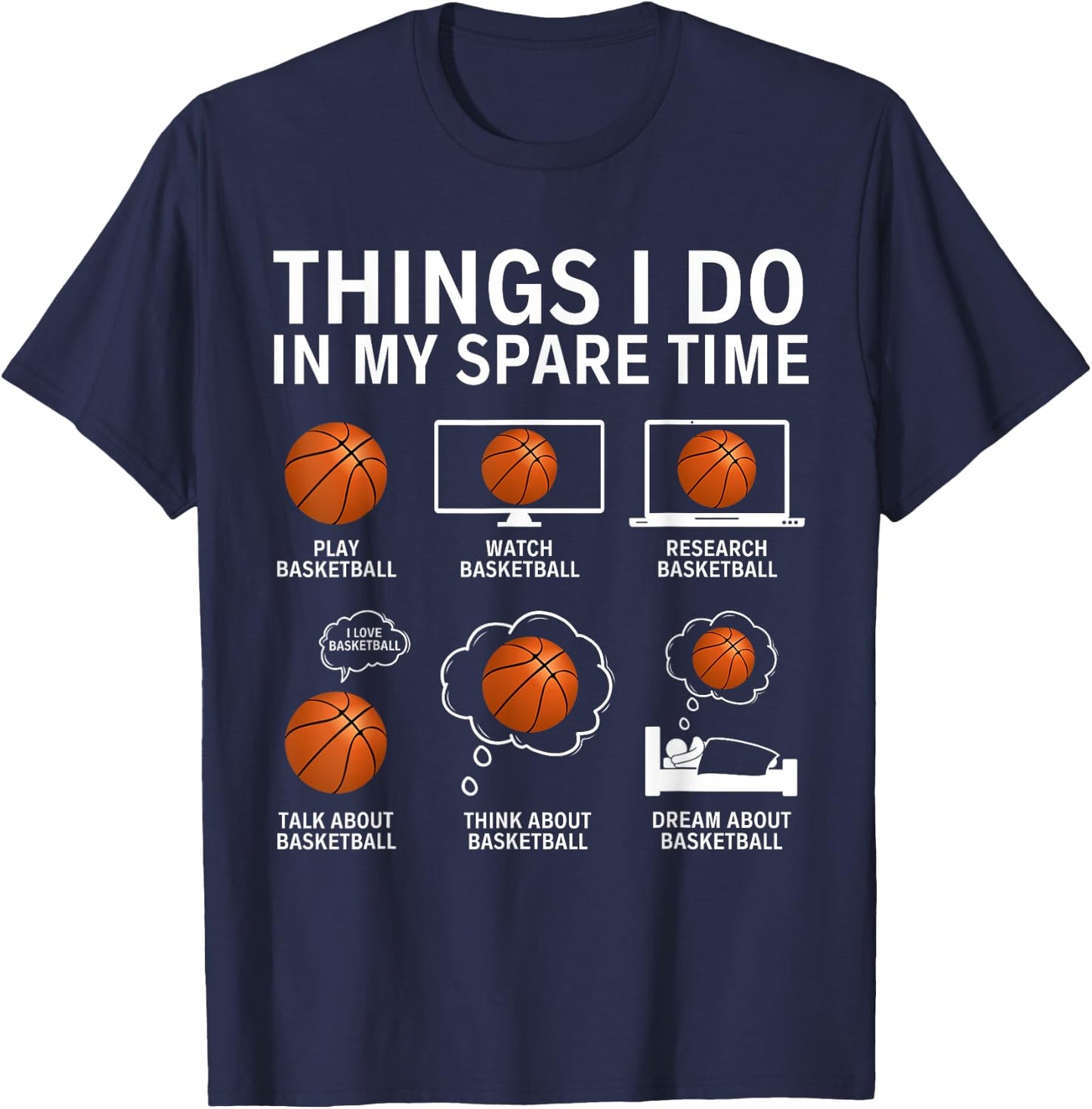 Things I Do In My Spare Time Funny Basketball Lover Player T-Shirt - T-Shirt | Navy