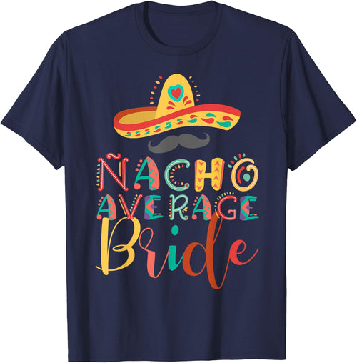 Nacho Average Bride Cinco De Mayo
