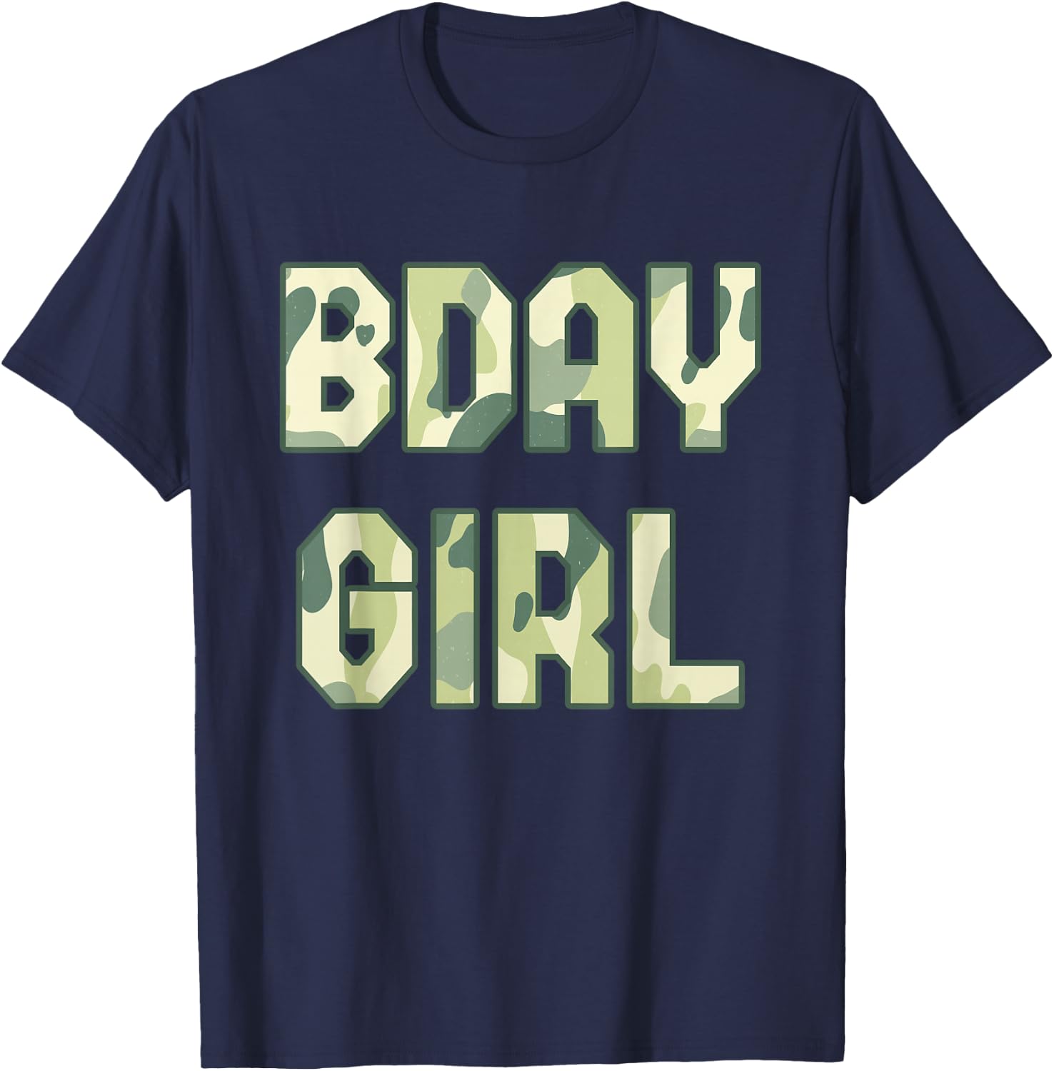 BDAY GIRL Camouflage Hunt Outdoor Military Officer Birthday T-Shirt - T-Shirt | Navy