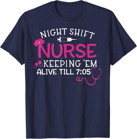 Funny Night Shift Nurse Keeping Them Alive Cute Medical RN T-Shirt - T-Shirt | Navy