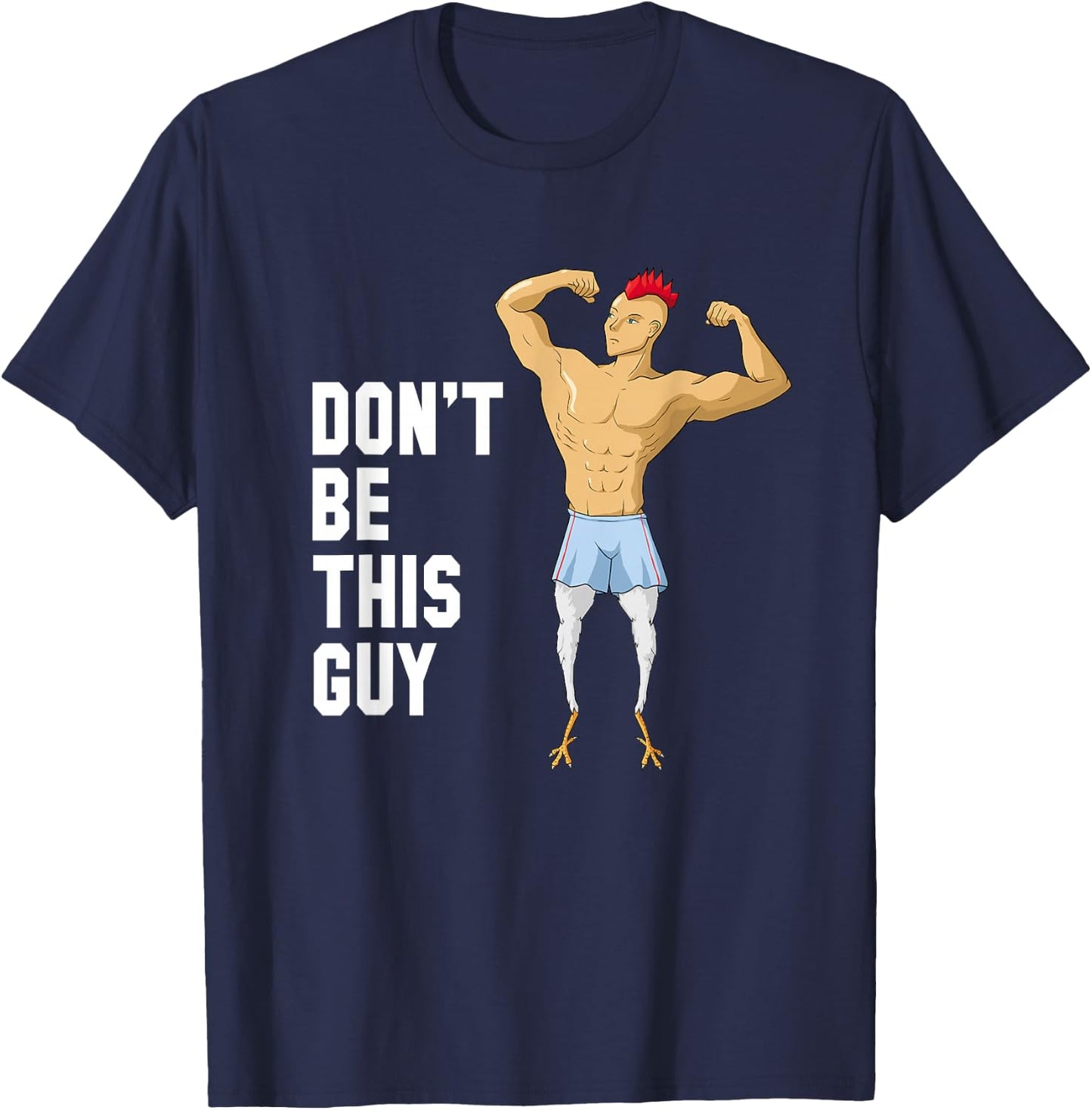 Chicken Legs Never Skip Leg Day - Leg Workout T-Shirt - T-Shirt | Navy