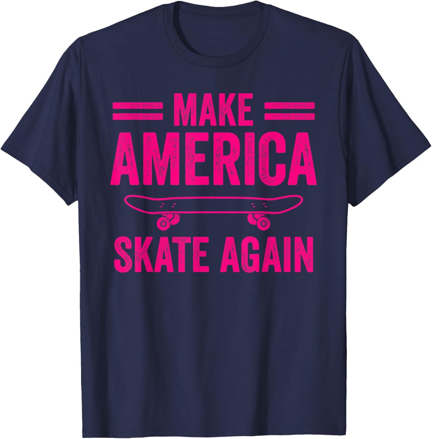 Skateboarding Gift Boys Girls Funny Make America Skate Again T-Shirt - T-Shirt | Navy