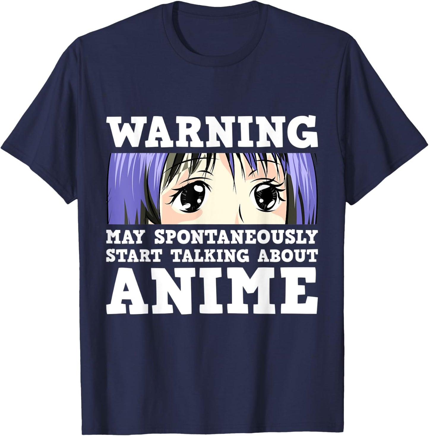 Warning May Spontaneously Start Talking About Anime T-Shirt - T-Shirt | Navy