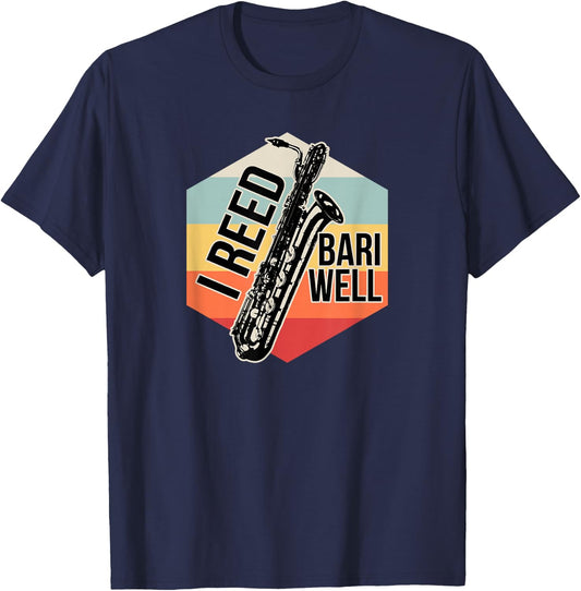 Reed Bari Well Baritone Sax Saxophone Player Musician Gift T-Shirt - T-Shirt | Navy