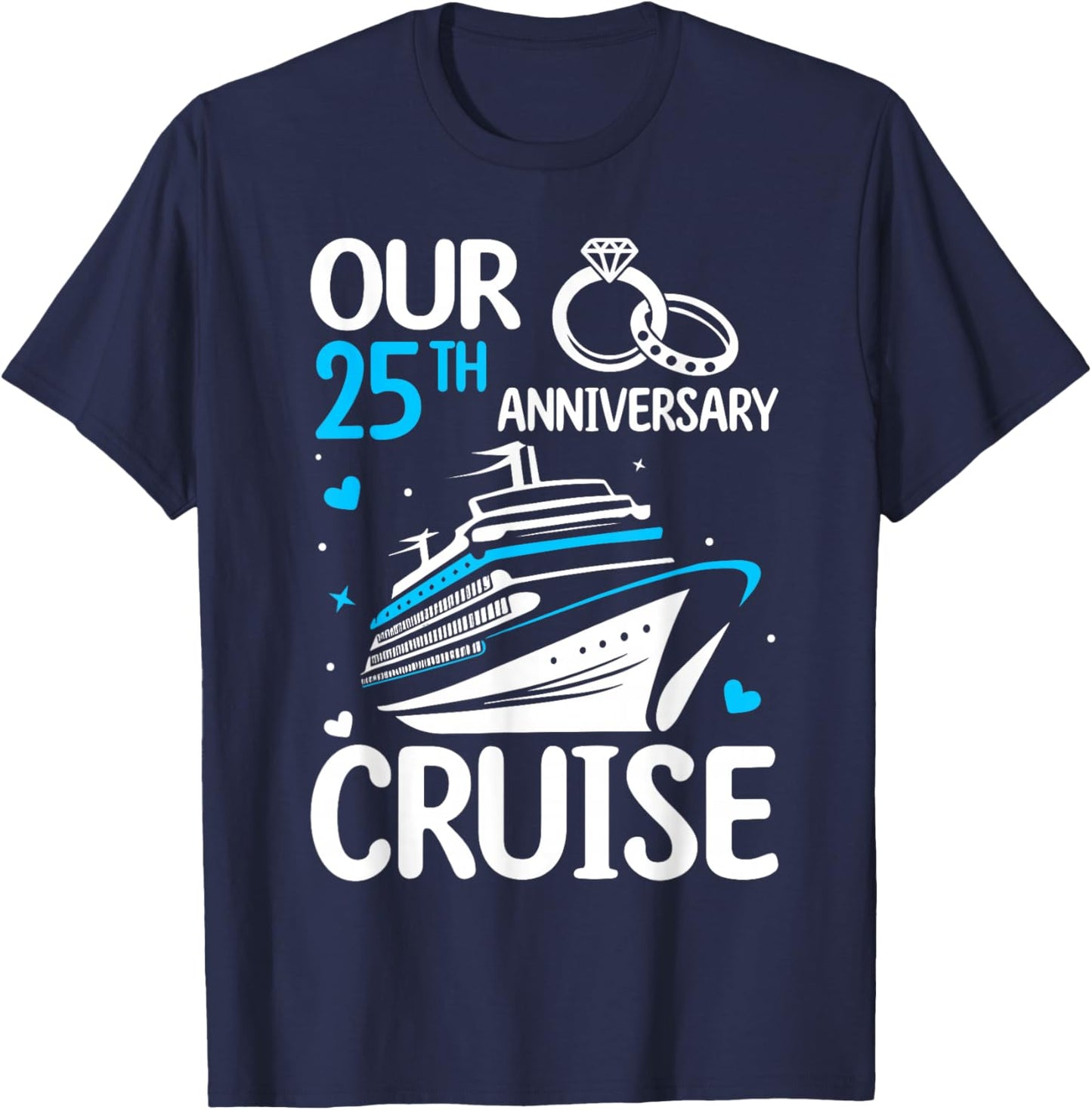 Our 25th Wedding Anniversary Cruise 25 Years Anniversary T-Shirt - T-Shirt | Navy