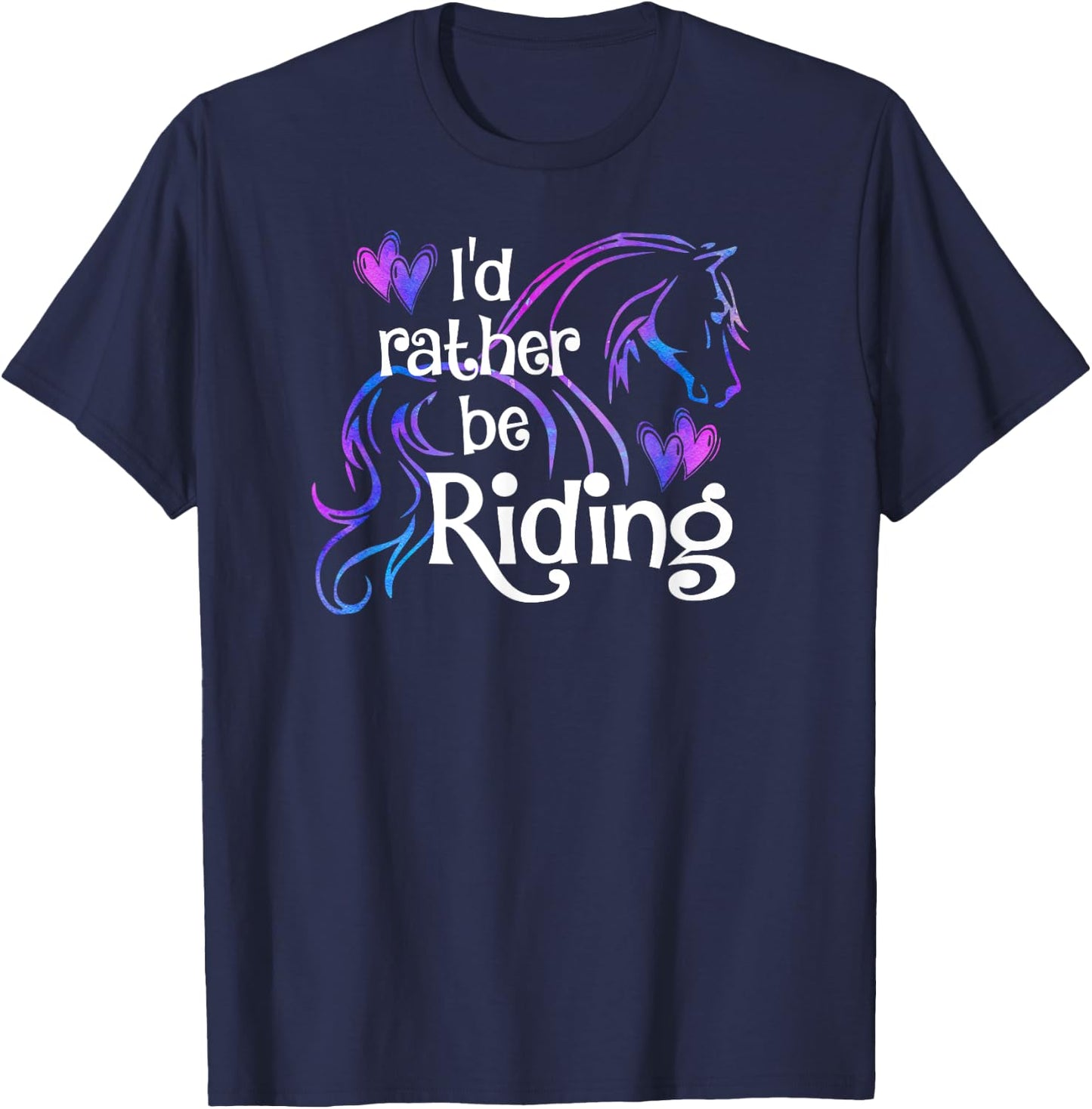 Horse Lover I'D RATHER BE RIDING Equestrian Equine Sports T-Shirt - T-Shirt | Navy