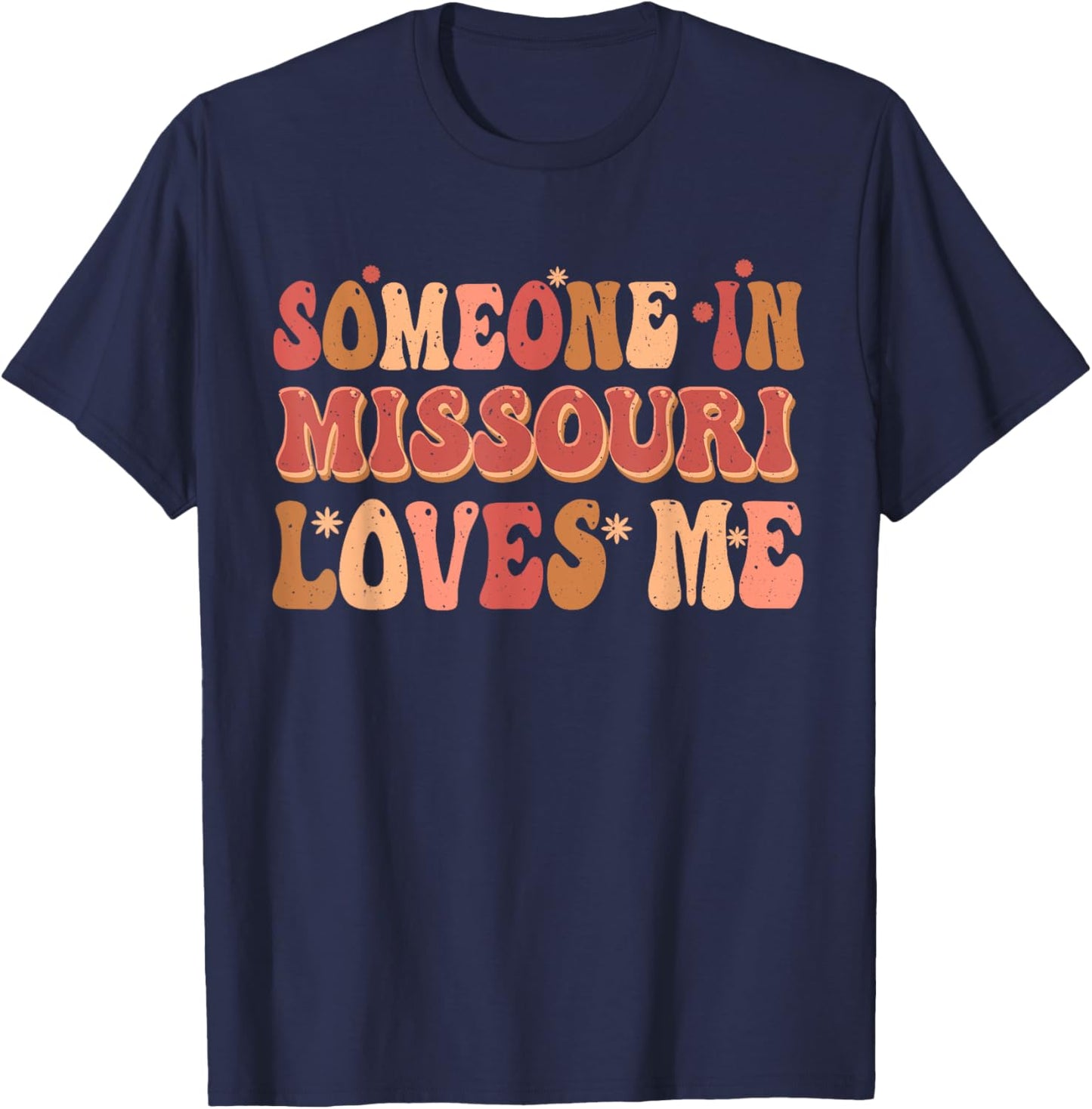 Someone In Missouri Loves Me Groovy Retro Vintage T-Shirt - T-Shirt | Navy