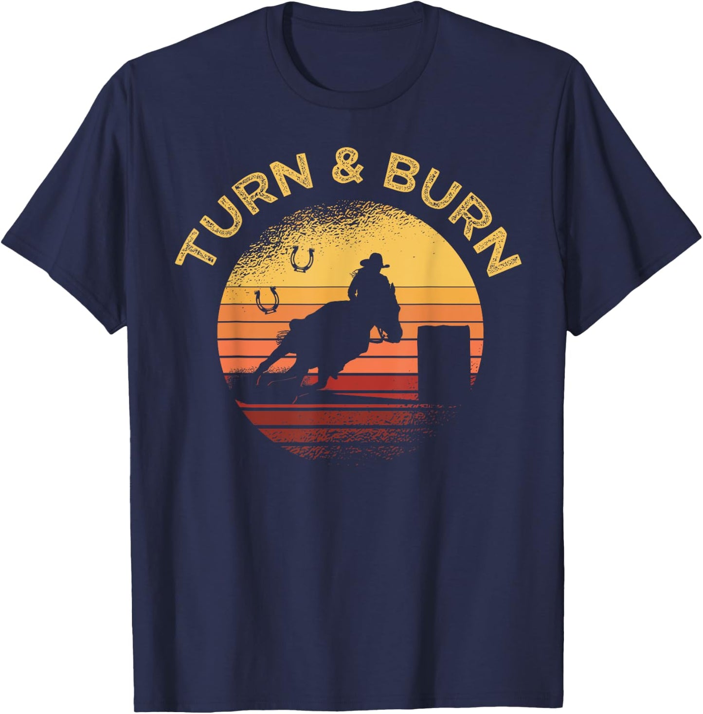 Turn and Burn Barrel Racing Horse Rodeo Cowgirl T-Shirt - T-Shirt | Navy