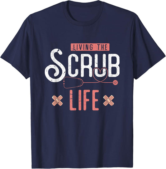 Bandaids Living The Scrub Life Stethoscope Funny Nurse T-Shirt - T-Shirt | Navy