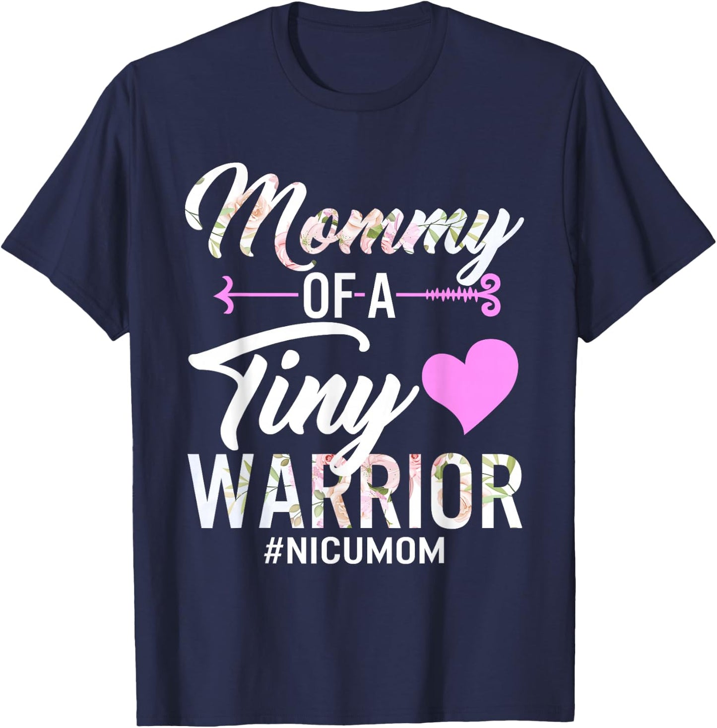 Mothers day Mommy Of A Tiny Warrior NICU Mom Baby Preemie T-Shirt - T-Shirt | Navy