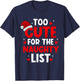 Too Cute For Naughty List Funny Christmas Girls Boys Adults T-Shirt - T-Shirt | Navy
