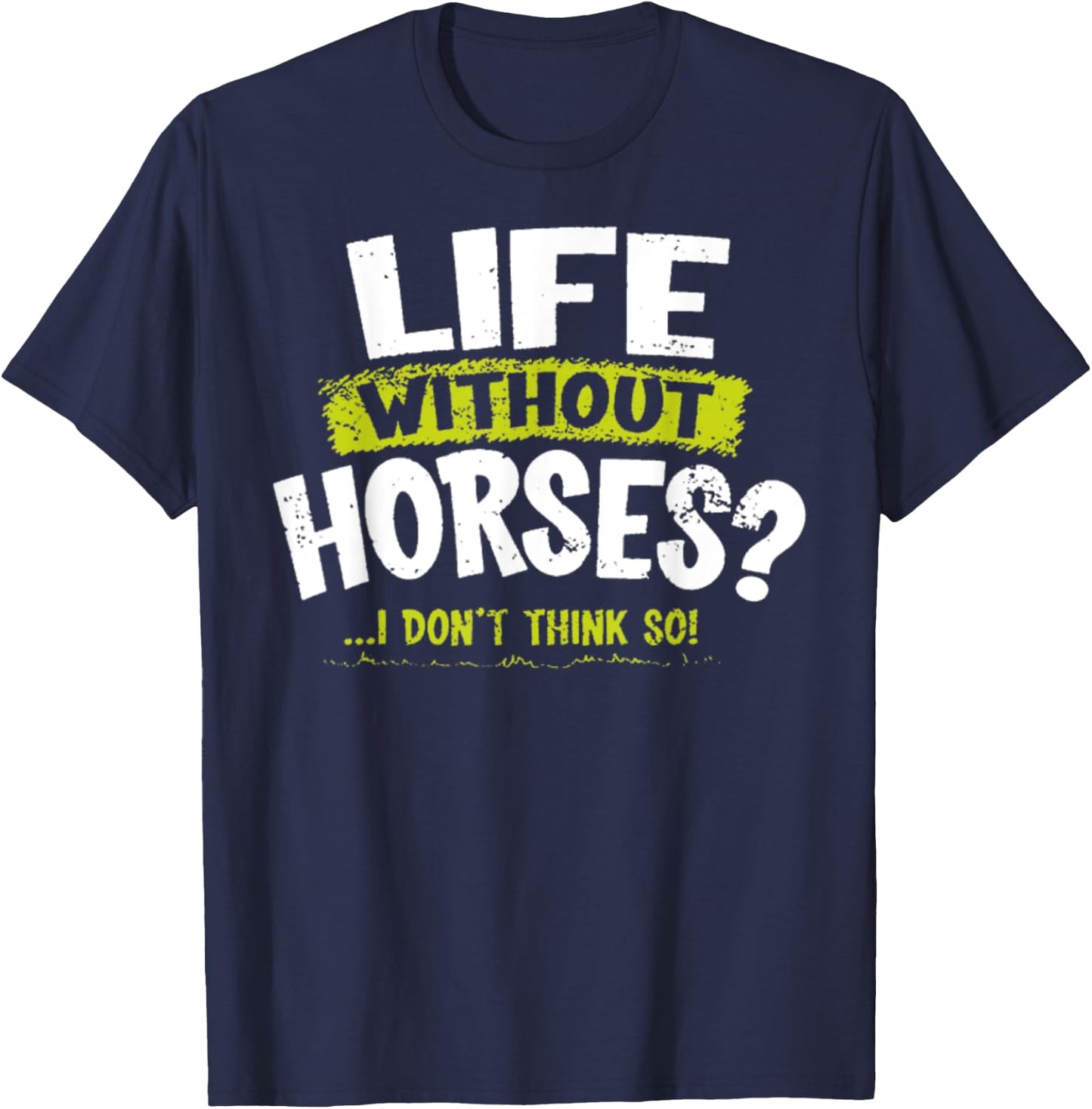 La Imprints Life Without Horses T-Shirt - T-Shirt | Navy