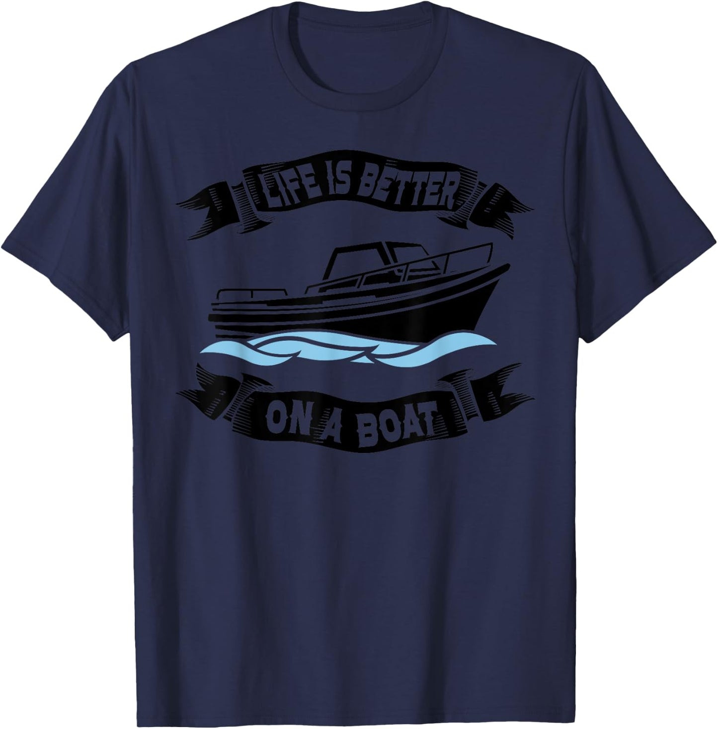 Life Is Better On A Boat Gift Women Boating Captain T-Shirt - T-Shirt | Navy