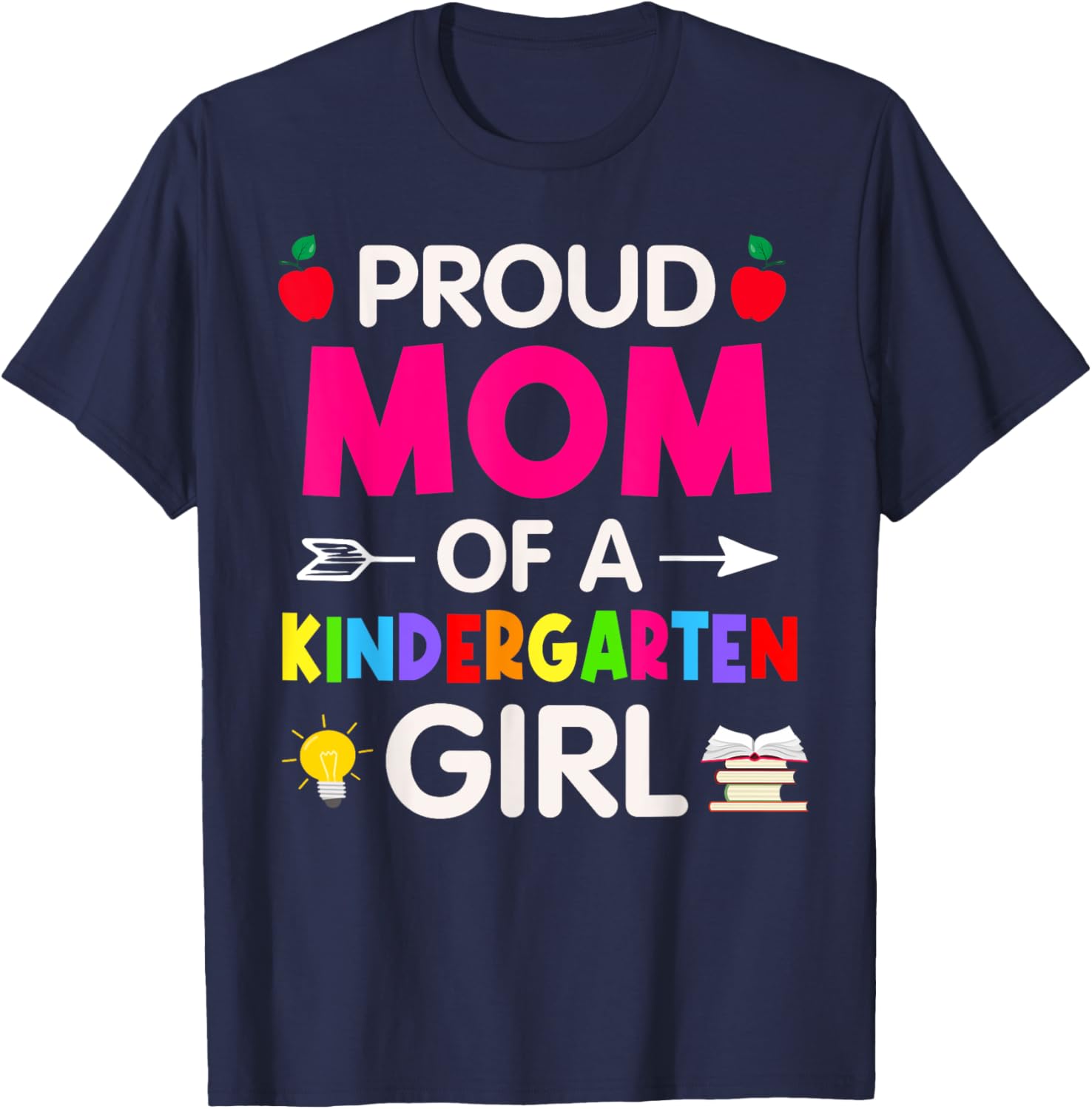 Proud Mom Of A Kindergarten First Day Of School Mom Daughter T-Shirt - T-Shirt | Navy