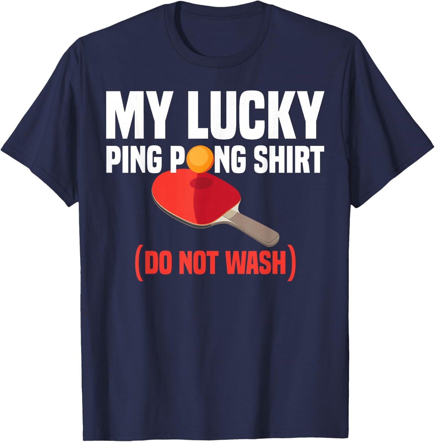 Funny Lucky Ping Pong Gift Table Tennis Player Men Women T-Shirt - T-Shirt | Navy