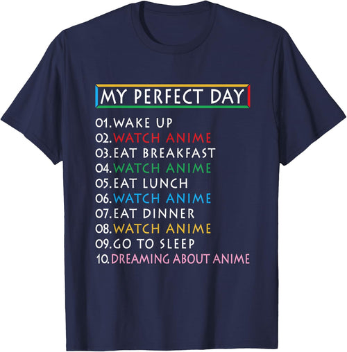 My Perfect Day Watch Anime -Funny Gift Girl Loves Anime